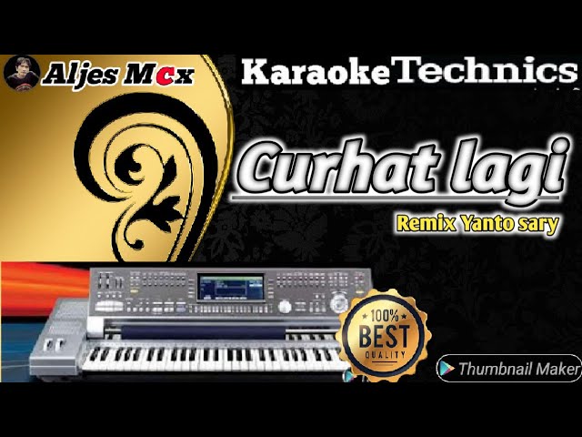 KUMPULAN KARAOKE TERBAIK || CURHAT LAGI - CIPT YANTO SARY || ALJES MCX