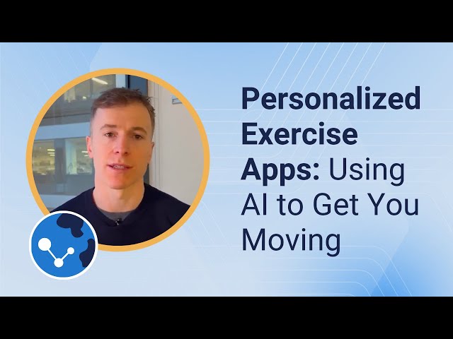 Personalized Exercise Apps: Using AI to Get You Moving