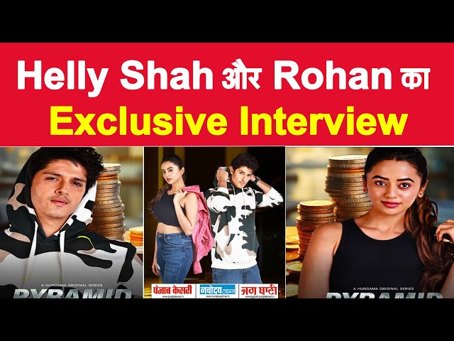 Exclusive Interview : Helly Shah || Rohan Mehra || Pyramid