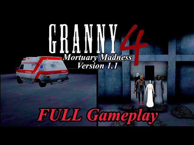 Granny 4 Mortuary Madness Unofficial Version 1.1 Full Gameplay