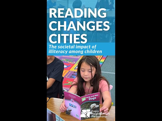 Reading Changes Cities: The Impact of Illiteracy on our Children & Community