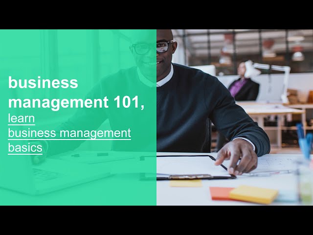 business management 101, learn business management basics, fundamentals, and best practices