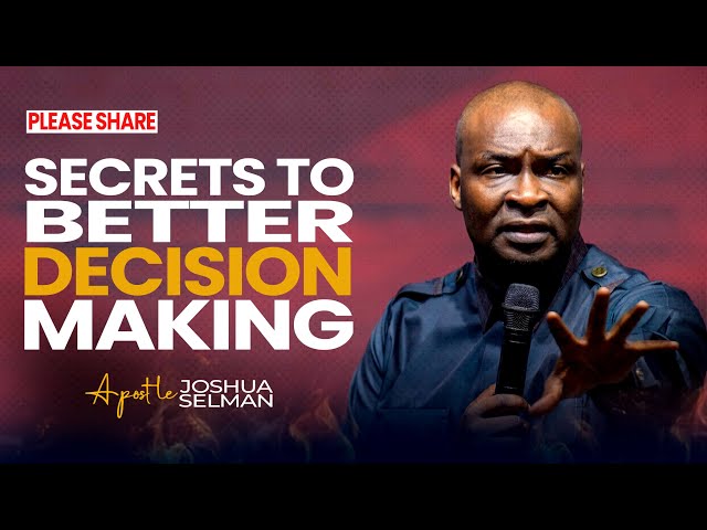 IT'S TIME TO MAKE HARD DECISIONS FOR YOUR FUTURE - APOSTLE JOSHUA SELMAN