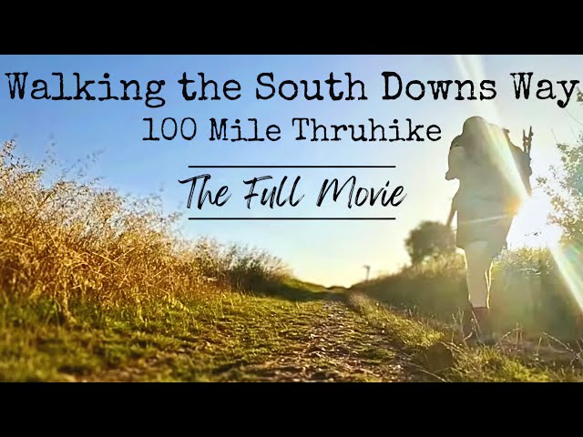 100 Mile Thru Hike | Full Movie |  Completing The South Downs Way | The Whole Rotten Saga