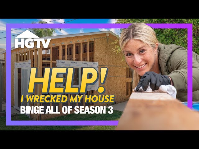 BINGE Season 3 - Full Episode Marathon | Help! I Wrecked My House | HGTV