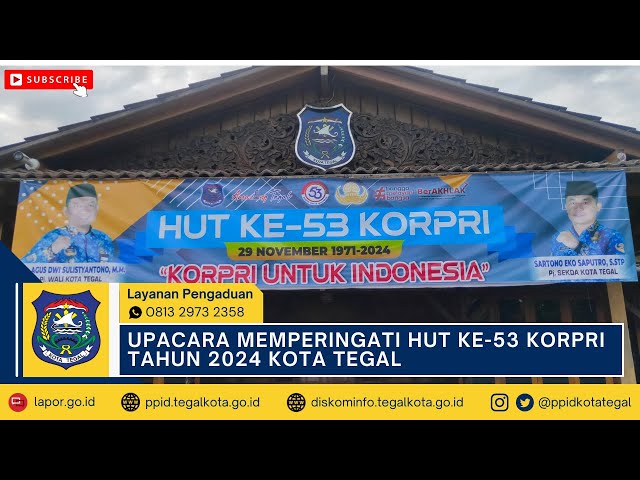 UPACARA MEMPERINGATI HUT KE-53 KORPRI TAHUN 2024 KOTA TEGAL "KORPRI UNTUK INDONESIA"