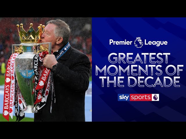 The Greatest Premier League Moments of the Decade 🏆