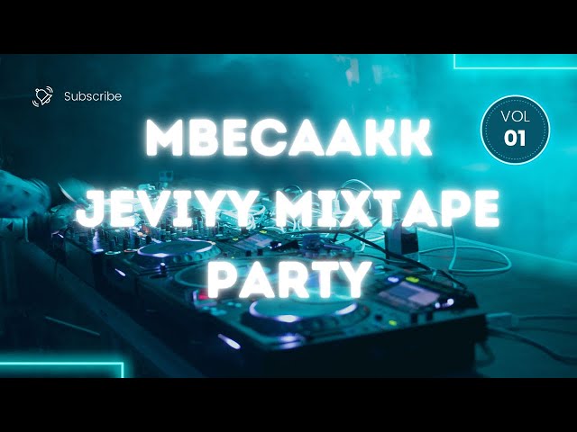 MBECAAK | JEVIYY MIXTAPE PARTY V1