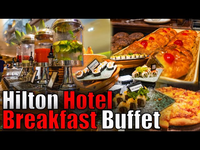 🌮🍔හොඳම Breakfast Buffet එක  🍗🥪| Hilton Colombo Breakfast Buffet | Breakfast buffet Hilton colombo