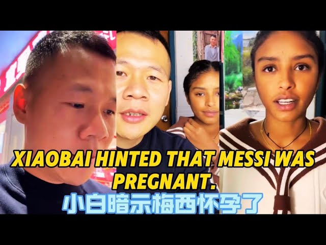 Xiaobai hints that Messi is pregnant