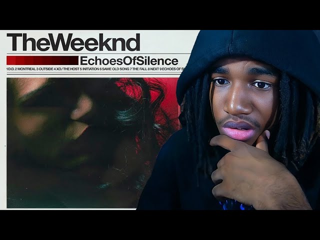 The Weeknd - 'Echo Of Silence' FIRST TIME LISTEN! (w/breakdown)