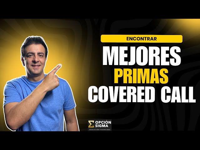 Dónde encontrar "Buenas Primas" para Covered Call y Cash Secured Put