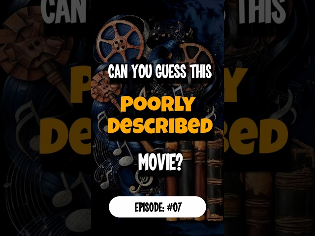 Poorly Described - Episode 07 | Challenge your MOVIE trivia knowledge with a fun quiz