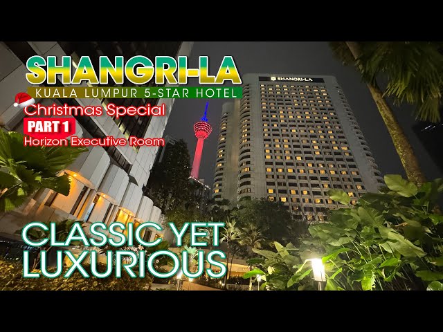 Shangri-La Kuala Lumpur | Luxury 5-Star Hotel | Horizon Executive Clubroom | Part 1