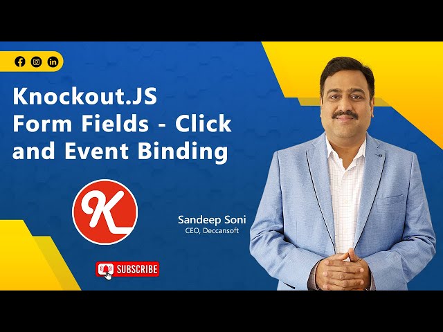 Part 8 - Form Fields - Click and Event Binding in Knockout .JS