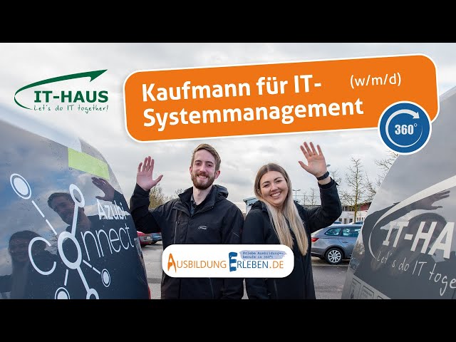 360° Film | Kaufmann für IT-Systemmanagement (m/w/d) | IT-HAUS GmbH | AusbildungErleben.de