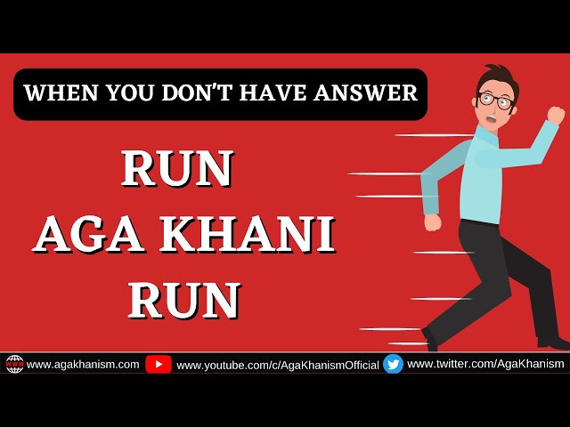 Run Aga Khani Run - Ismaili Aga Khani history ka sunn kay Ismaili farar