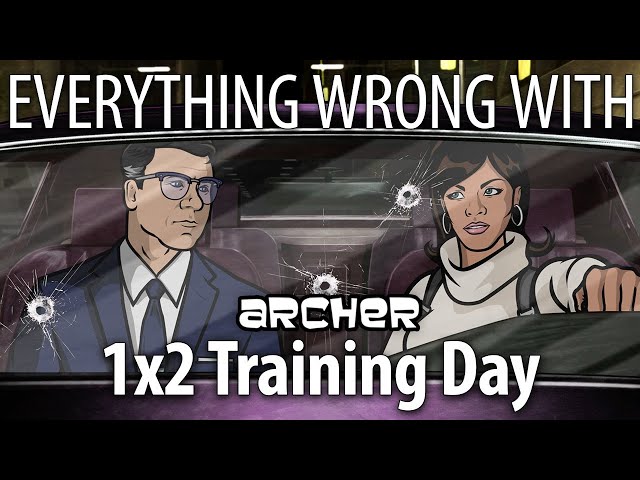 Everything Wrong With Archer S1E2 - "Training Day"