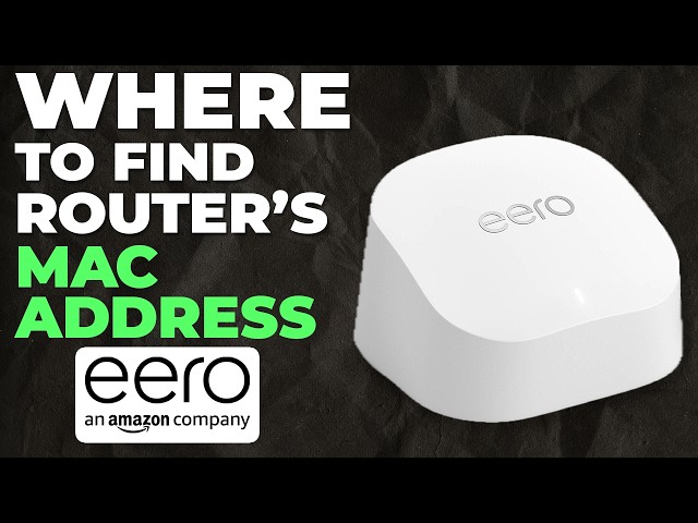 MAC Address of Your Amazon Eero Router | Where to Find