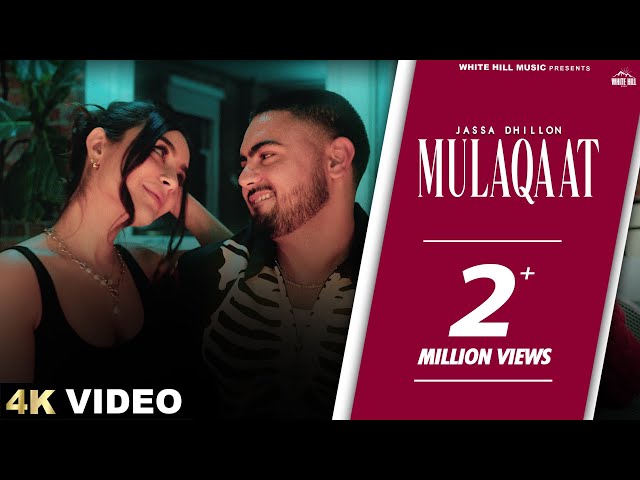 JASSA DHILLON : Mulaqaat (Official Video) Josh Sidhu | Latest Punjabi Love Songs 2025