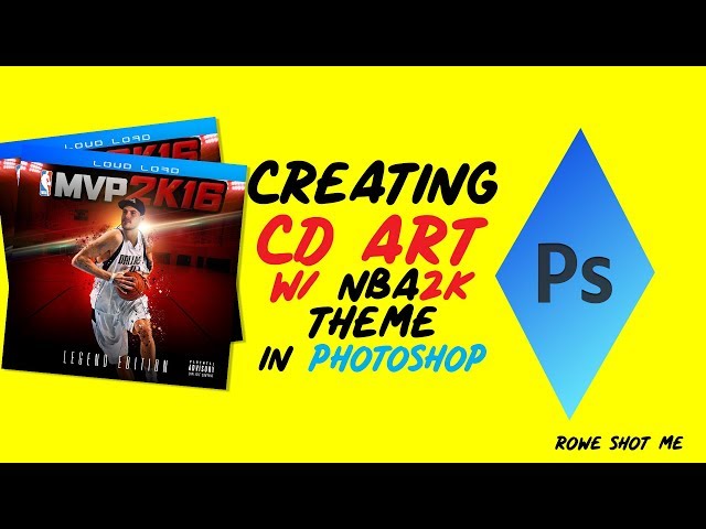 HOW TO CREATE A MIXTAPE COVER WITH AN NBA 2K THEME IN ADOBE PHOTOSHOP