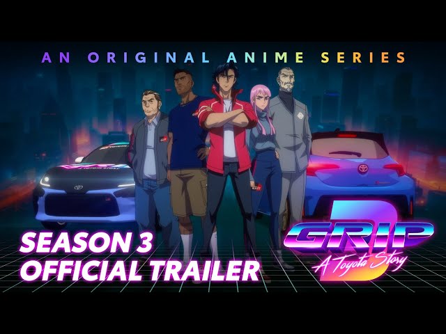 GRIP Anime Series Season 3 | Trailer | Heritage | Toyota