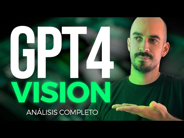 Análisis de GPT-4V | ¡La VISIÓN ya ha llegado a ChatGPT!