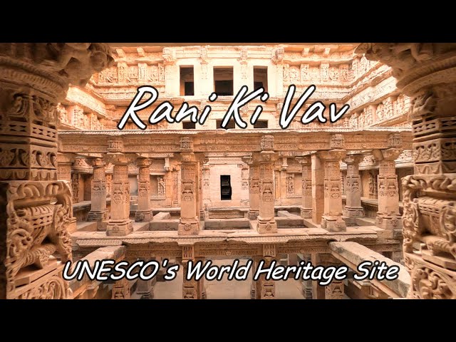 World Heritage RANI KI VAV - History & Architecture | Unesco's World Heritage Site | Gujarat Tourism