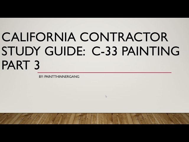 California Contractor Study Guide C-33 Painting Part 3