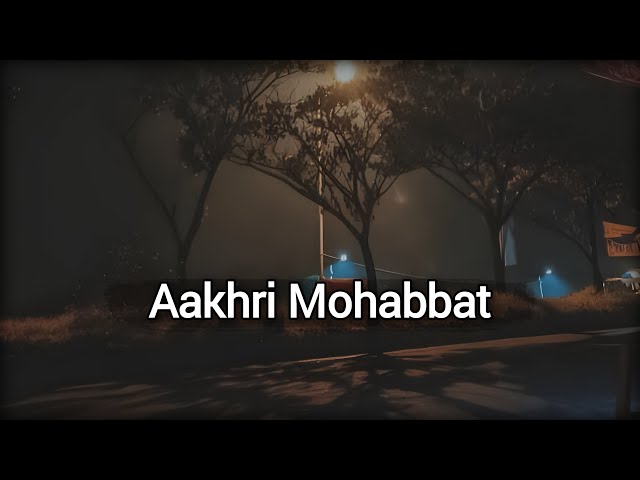 Aakhri Mohabbat.😌] New Love Shayari🥀|| WhatsApp Status🥀|| #adnanshayar #lovepoetry