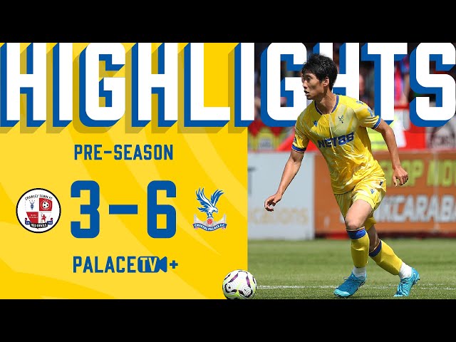 Pre-season Highlights | Crawley Town 3-6 Crystal Palace