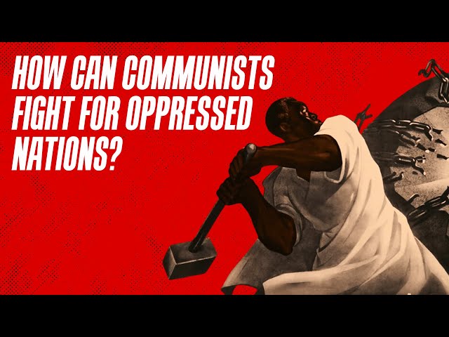 How can communists fight for oppressed nations?