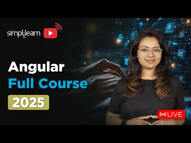 Angular Full Course 2025 | Angular Tutorial for Beginners | Angular Training | Simplilearn