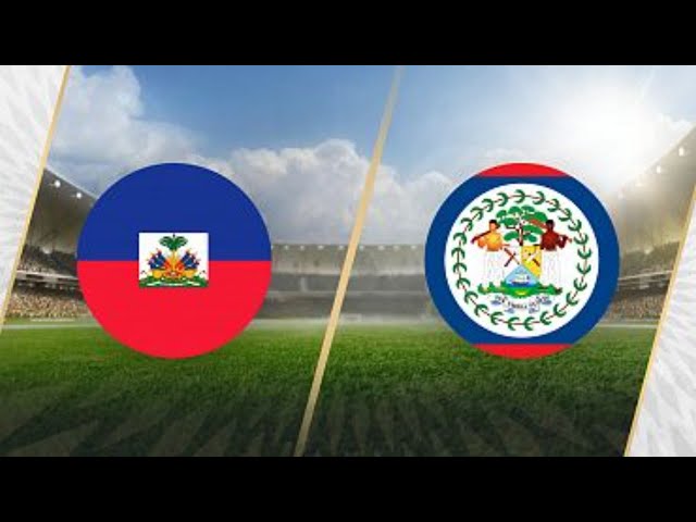 Haiti vs Belize live | FIFA World Cup Qualifying