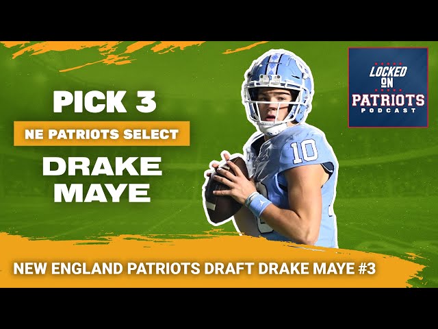 New England Patriots Pick Drake Maye | 2024 NFL Draft Coverage