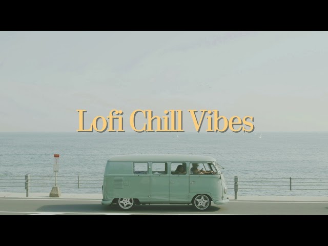 Lofi Chill Vibes | Relax Playlist