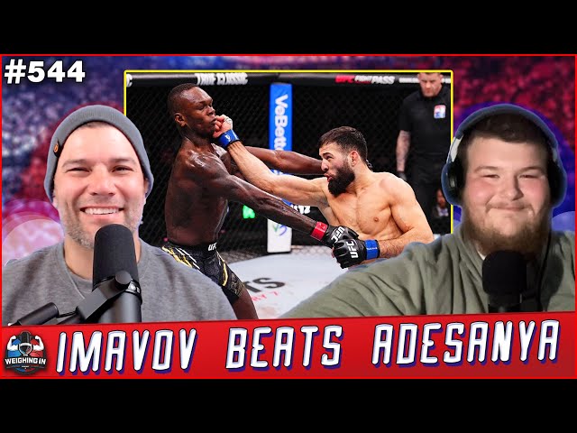 IMAVOV BEATS ADESANYA | WEIGHING IN #544