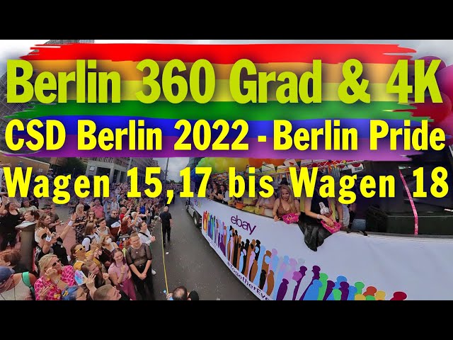 Berlin 360 Grad: CSD Berlin 2022 - Berlin Pride - eBay Christopher Street Day - Wagen 15, 17, u. 18