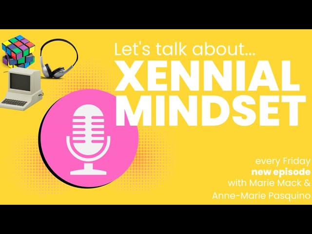 Holiday Reflections and Changes/Xennial Mindset #007