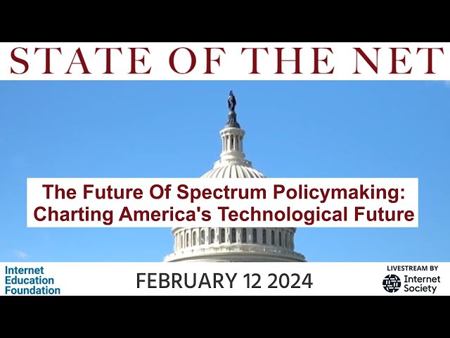 SOTN2024-10 The Future Of Spectrum Policymaking: Charting America's Technological Future