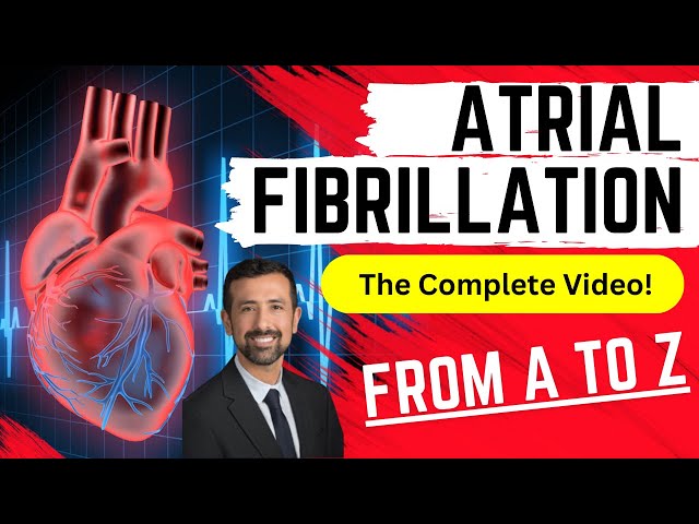 Atrial Fibrillation: From A to Z