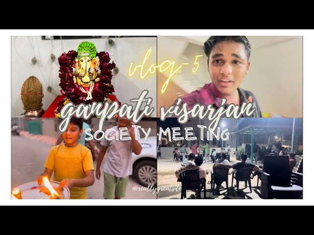 Ganpati Visarjan or society meeting(vlog-5)