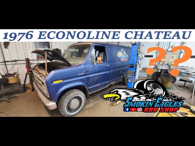 1976 FORD ECONOLINE E-150 CHATEAU REDNECK RUSTERATION PROJECT