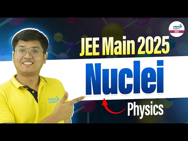 Nuclei || Most Expected Questions for JEE || Class 12 Physics || JEE Main 2025 January Attempt