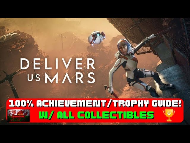 Deliver Us Mars - 100% Achievement/Trophy Guide & FULL Walkthrough! *W/ ALL Collectibles*