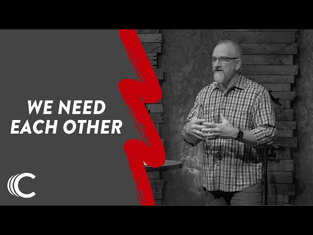 We Need Each Other | Let's Do This | Dennis Ray | Connection Christian Church