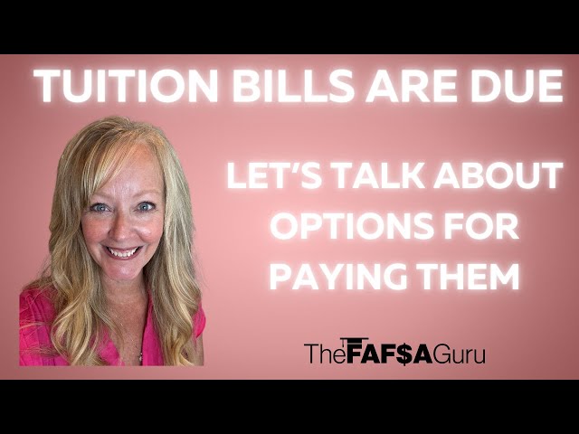 Tuition bills are coming due…let’s talk about options to pay them.