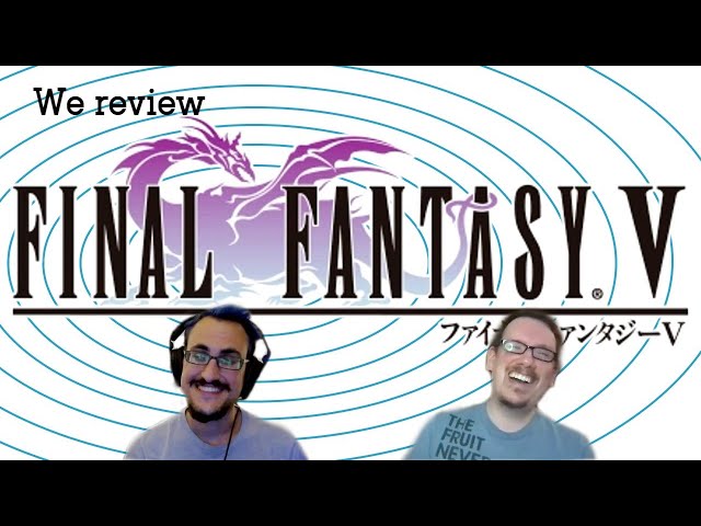 We Review: Final Fantasy V (1992)