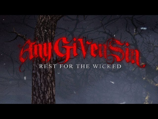 Any Given Sin - "Rest For The Wicked" (Official Lyric Video)