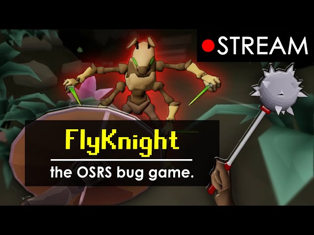 The Runescape Bug Soulslike is here. (FlyKnight)